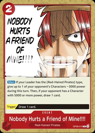 Nobody Hurts a Friend of Mine!!!! (OP09-019) — Emperors in the New World (OP09)