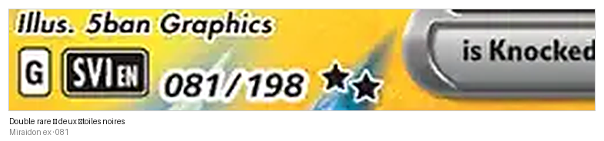 Zoom : 081/198 suivi de deux étoiles noires, symbole de la double rare