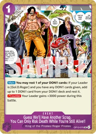Guess We'll Have Another Scrap. You Can Only Risk Death While You're Still Alive!! (OP13-075) — Carrying on His Will (OP13)