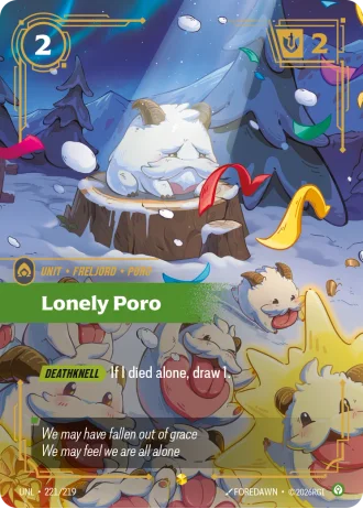 Lonely Poro #221/219 — Unleashed