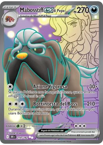 Mabosstiff-ex di Pepe #218/182 — Rivali Predestinati