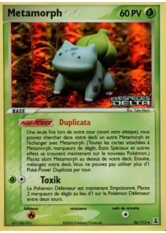 Metamorph #36/113 — EX Espèces Delta