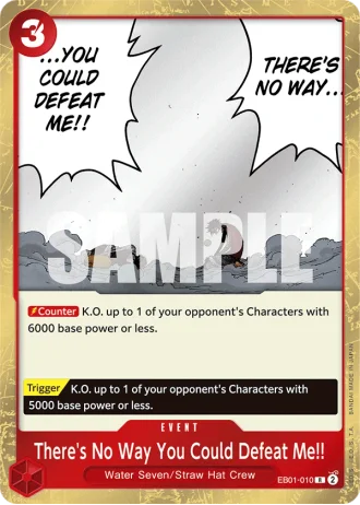 There's No Way You Could Defeat Me!! (EB01-010) — Memorial Collection (EB01)
