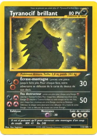 Tyranocif brillant (première édition) #113/105 — Neo Destiny (1ère Édition)