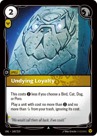 Undying Loyalty #168/219 — Unleashed