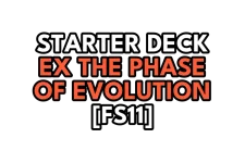Starter Deck EX: The Phase of Evolution (FS11) logo